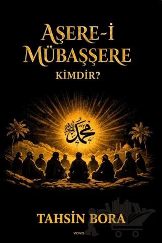 Aşere-i Mübaşşere Kimdir?