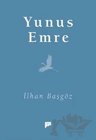 Yunus Emre – İlhan Başgöz – Pan Yayıncılık kitap kapağı