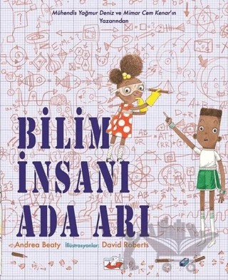 Bilim İnsanı Ada Arı – Andrea Beaty – Uçan Fil Yayınları kitap kapağı