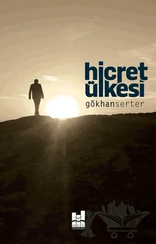 Hicret Ülkesi – Gökhan Serter – Mgv Yayınları kitap kapağı