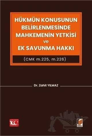Hükmün Konusunun Belirlenmesinde Mahkemenin Yetkisi ve Ek Savunma Hakkı – Zahit Yılmaz – Adalet Yayınevi kitap kapağı