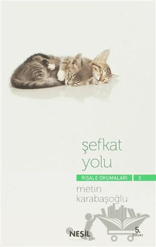 Şefkat Yolu – Metin Karabaşoğlu – Nesil Yayınları kitap kapağı