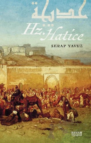 Hz. Hatice – Serap Yavuz – Beyan Yayınları kitap kapağı
