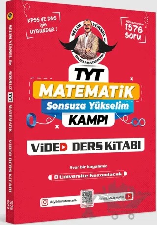 TYT Matematik Sonsuza Yükselim Kampı Video Ders Kitabı – Selim Yüksel – Bıyıklı Matematik kitap kapağı