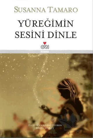 Yüreğimin Sesini Dinle – Susanna Tamaro – Can Yayınları kitap kapağı