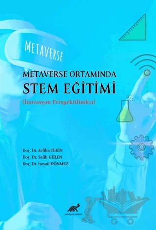 Metaverse Ortamında STEM Eğitimi (İnovason Perspektifinden) – Kolektif – Paradigma Akademi Yayınları kitap kapağı