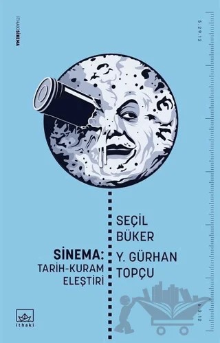 Sinema - Tarih Kuram Eleştiri – Seçil Büker, Y. Gürhan Topçu – İthaki Yayınları kitap kapağı