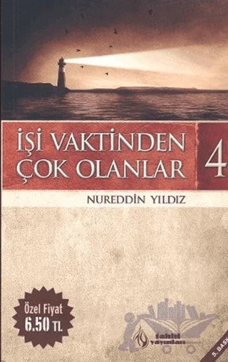 İşi Vaktinden Çok Olanlar - 4 – Nureddin Yıldız – Tahlil Yayınları kitap kapağı