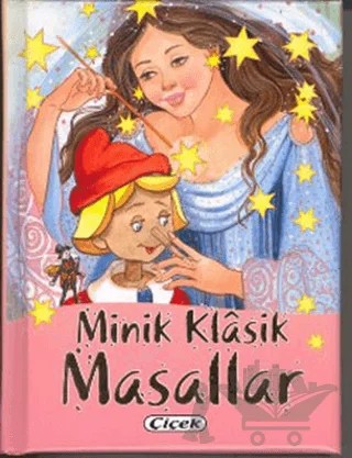 Minik Klasik Masallar – Kolektif – Çiçek Yayıncılık kitap kapağı
