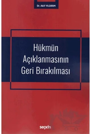 Hükmün Açıklanmasının Geri Bırakılması – Akif Yıldırım – Seçkin Yayıncılık kitap kapağı