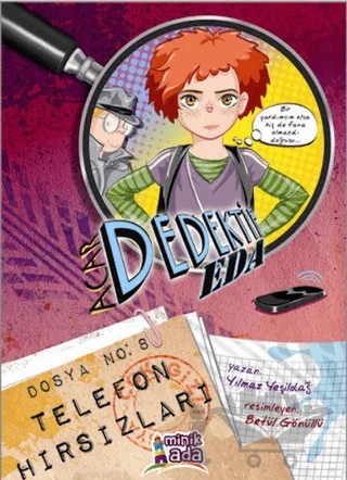 Acar Dedektif Eda Arammızda :3 Telefon Hırsızları – Yılmaz Yeşildağ – Minik Ada kitap kapağı