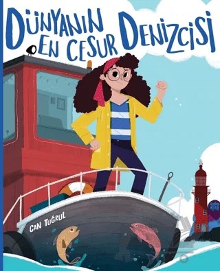 Dünyanın En Cesur Denizcisi – Can Tuğrul – Taze Kitap kitap kapağı