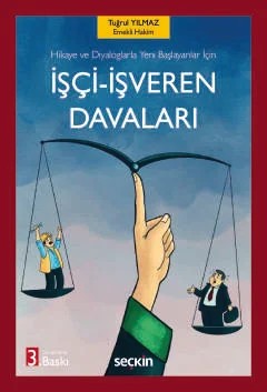Hikaye ve Diyaloglarla Yeni Başlayanlar İçinİşçi – İşveren Davaları – Tuğrul Yılmaz – Seçkin Yayıncılık kitap kapağı