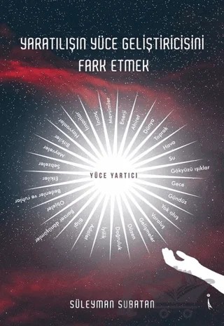 Yaratılışın Yüce Geliştiricisini Fark Etmek – Süleyman Subatan – İkinci Adam Yayınları kitap kapağı