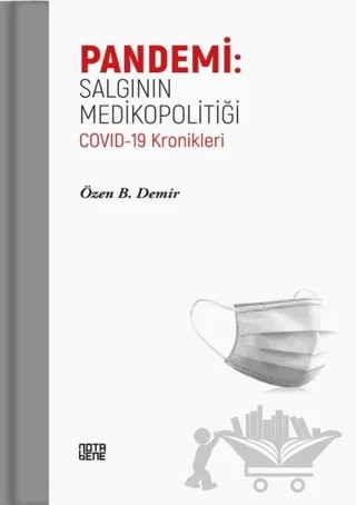 Pandemi: Salgının Medikopolitiği – Özen B. Demir – Nota Bene Yayınları kitap kapağı