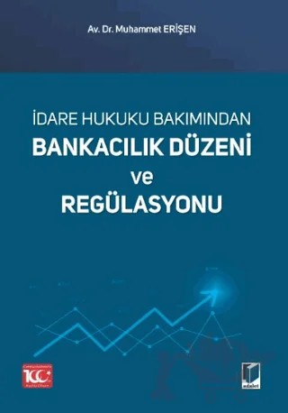Bankacılık Düzeni ve Regülasyonu – Muhammet Erişen – Adalet Yayınevi kitap kapağı