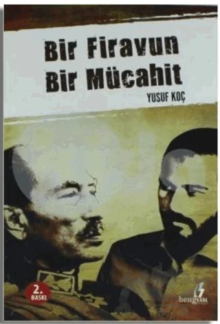 Bir Firavun Bir Mücahit – Yusuf Koç – Bengisu Yayınları kitap kapağı