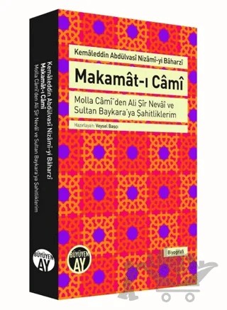 Makamat-ı Cami – Kemaleddin Abdülvasi Nizami-yi Baharzi – Büyüyen Ay Yayınları kitap kapağı