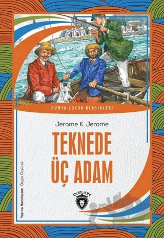 Teknede Üç Adam – Jerome K. Jerome – Dorlion Yayınları kitap kapağı