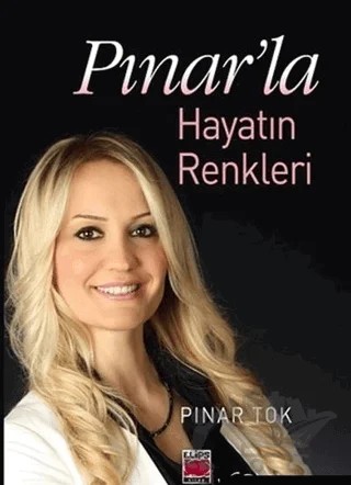 Pınar’la Hayatın Renkleri – Pınar Tok – Elips Kitap kitap kapağı
