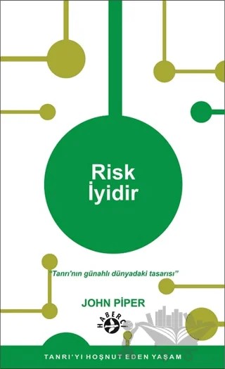 Risk İyidir – John Piper – Haberci Basın Yayın kitap kapağı