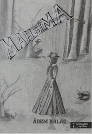 Mahsima – Adem Kalaç – İkinci Adam Yayınları kitap kapağı
