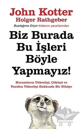 Biz Burada Bu İşleri Böyle Yapmıyoruz – John Kotter – Butik Yayınları kitap kapağı