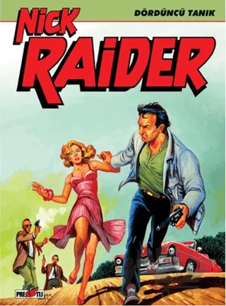 Nick Raider Cilt 2: Dördüncü Tanık – Claudıo Nizzi – Presstij Kitap kitap kapağı