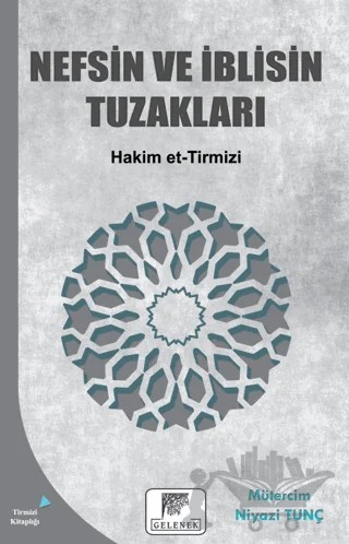 Nefsin ve İblisin Tuzakları – Hakim Et-Tirmizî – Gelenek Yayıncılık kitap kapağı