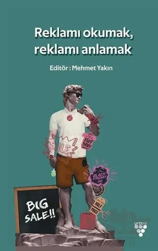 Reklamı Okumak Reklamı Anlamak – Mehmet Yakın – Urzeni Yayıncılık kitap kapağı