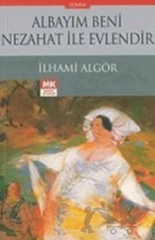 Albayım Beni Nezahat İle Evlendir – İlhami Algör – Turkuvaz Kitap kitap kapağı