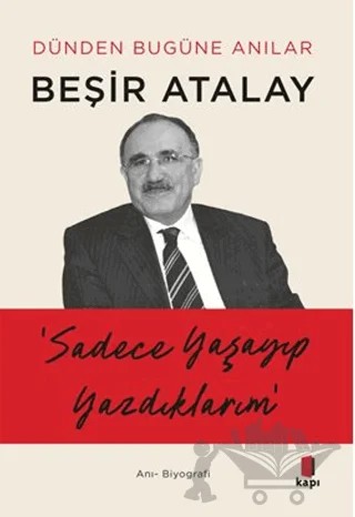 Dünden Bugüne Anılar – Beşir Atalay – Kapı Yayınları kitap kapağı