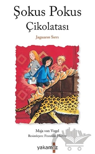 Şokus Pokus Çikolatası - Jaguarın Sırrı – Maja von Vogel – Yakamoz Yayınevi kitap kapağı