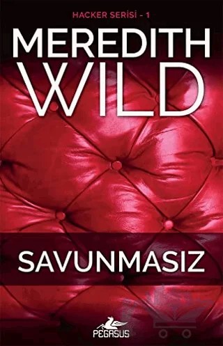 Savunmasız: Hacker Serisi 1. Kitap – Meredith Wild – Pegasus Yayınları kitap kapağı
