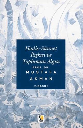 Hadis-Sünnet İlişkisi ve Toplumun Algısı