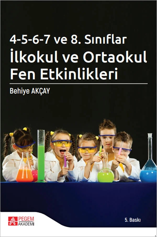 İlkokul ve Ortaokul Fen etkinlikleri – Behiye Akçay – Pegem Akademi Yayıncılık kitap kapağı