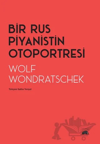 Bir Rus Piyanistin Otoportresi – Wolf Wondratschek – Kolektif Kitap kitap kapağı