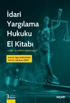 İdari Yargılama Hukuku El Kitabı (İİBF ve AMYO Bölümleri) – Oğuz Sancakdar, Lale Burcu Önüt – Seçkin Yayıncılık kitap kapağı