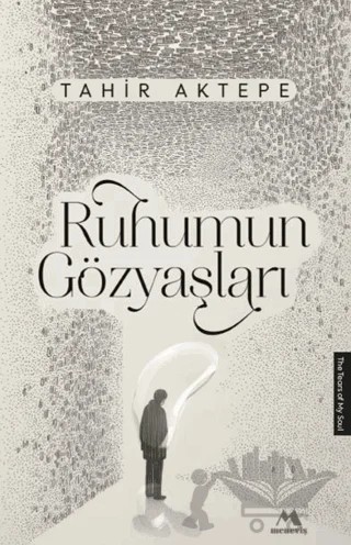 Ruhumun Gözyaşları – Tahir Aktepe – Meneviş Yayınları kitap kapağı