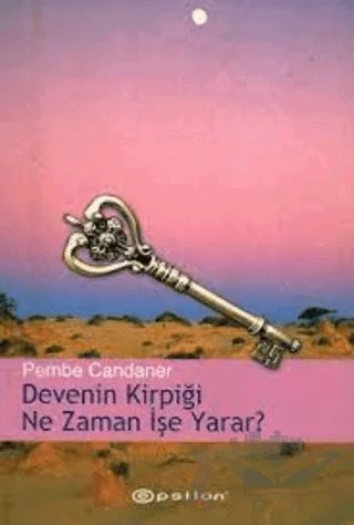 Devenin Kirpiği Ne Zaman İşe Yarar? – Pembe Candaner – Epsilon Yayınevi kitap kapağı