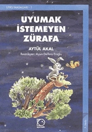 Uyumak İstemeyen Zürafa – Aytül Akal – Uçanbalık Yayıncılık kitap kapağı