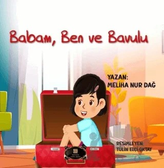 Babam, Ben ve Bavulu – Meliha Nur Dağ – Dionysos Yayın Group kitap kapağı