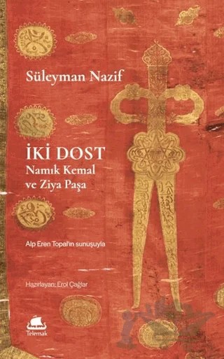 İki Dost: Namık Kemal ve Ziya Paşa – Süleyman Nazif – Telemak Yayınları kitap kapağı