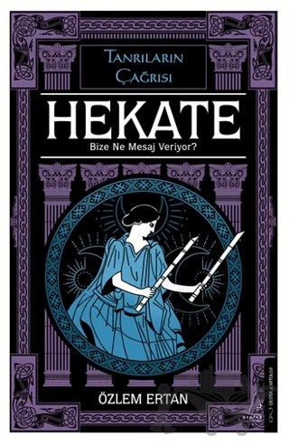 Hekate Bize Ne Mesaj Veriyor-Tanrıların Çağrısı – Özlem Ertan – Destek Yayınları kitap kapağı