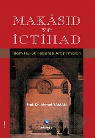 Makasıd ve İctihad – Ahmet Yaman – Rağbet Yayınları kitap kapağı