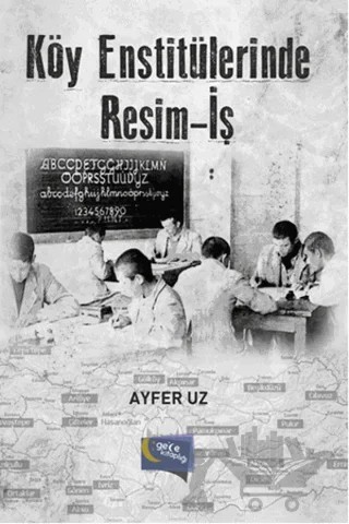 Köy Enstitülerinde Resim-İş – Ayfer Uz – Gece Kitaplığı kitap kapağı