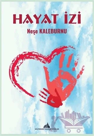 Hayat İzi – Neşe Kaleburnu – Kültürkent Kuledibi Yayınları kitap kapağı