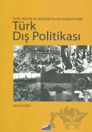 Türk Dış Politikası – Kemal Çiftçi – Siyasal Kitabevi - Akademik Kitaplar kitap kapağı