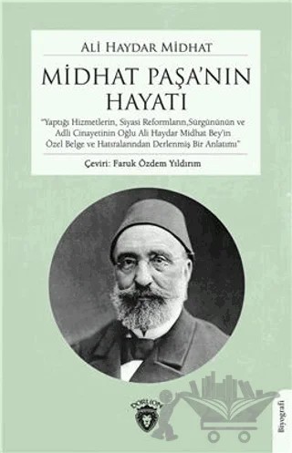 Midhat Paşanın Hayatı – Ali Haydar Midhat – Dorlion Yayınları kitap kapağı