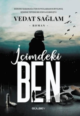İçimdeki Ben – Vedat Sağlam – Gülbey Yayınları kitap kapağı